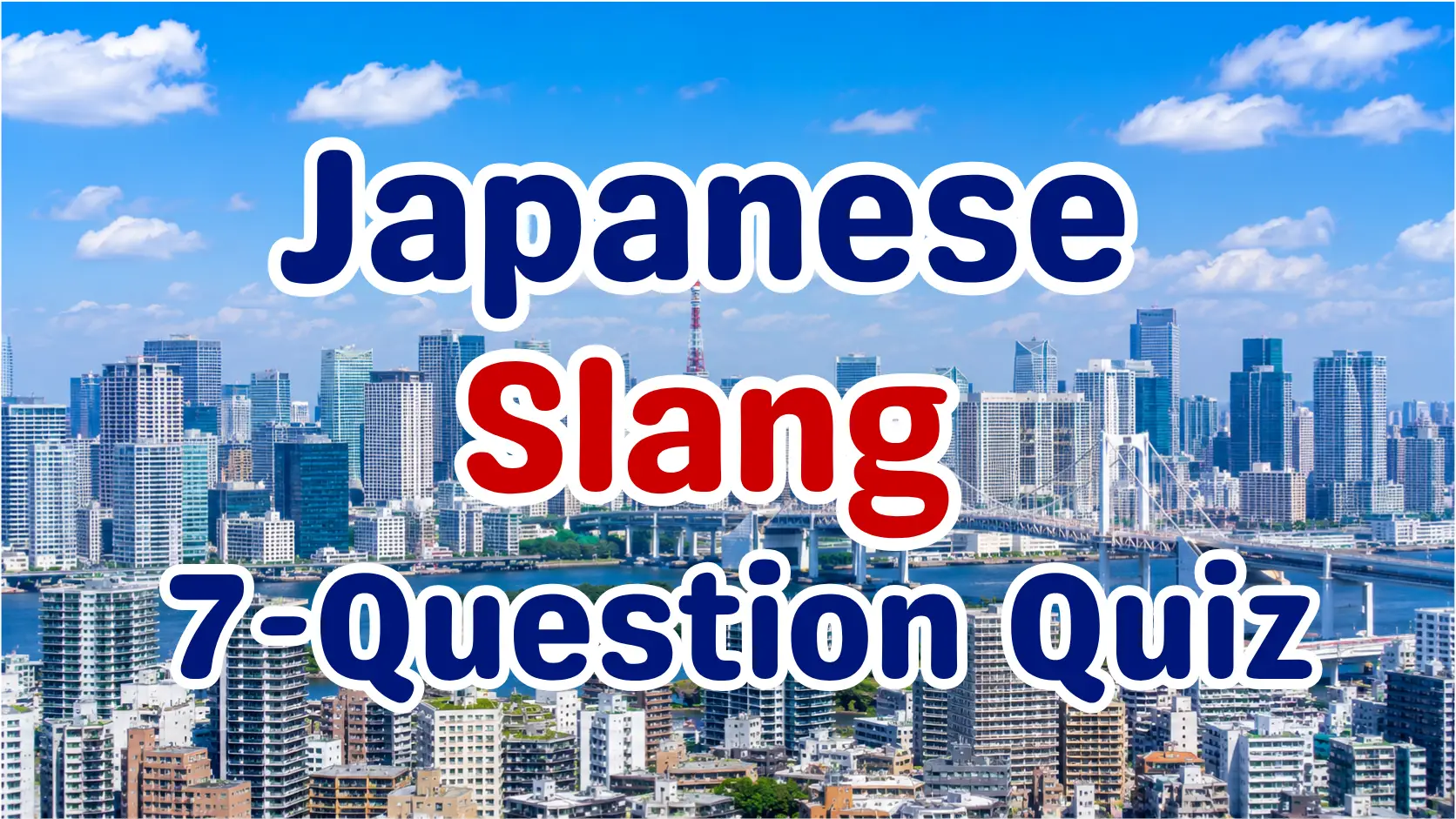 Japanese Slang Quiz